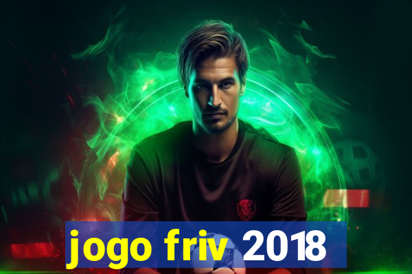 jogo friv 2018